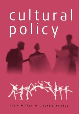 Cultural Policy by Miller, Toby