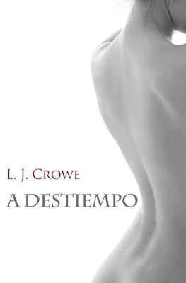 A destiempo by Crowe, L. J.