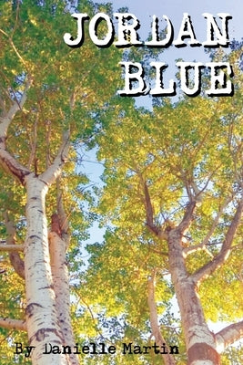 Jordan Blue by Martin, Danielle