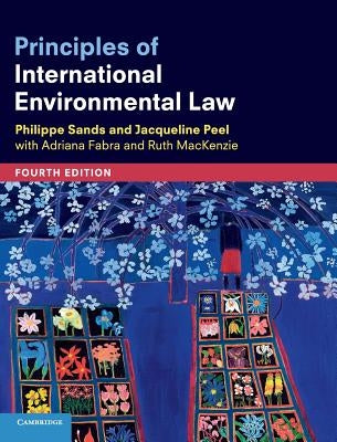 Principles of International Environmental Law by Sands, Philippe