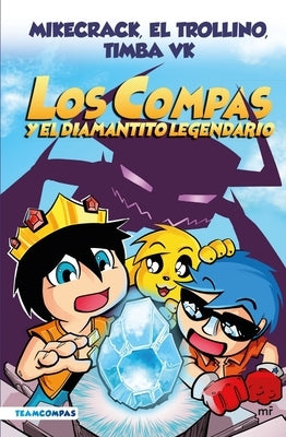 Compas 1. Los Compas Y El Diamantito Legendario (Edición a Color) by Mikecrack