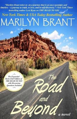 The Road and Beyond: The Expanded Book-Club Edition of The Road to You by Brant, Marilyn