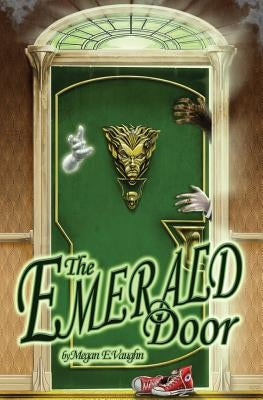 The Emerald Door by Vaughn, Megan E.