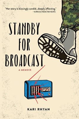 Standby for Broadcast by Rhyan, Kari