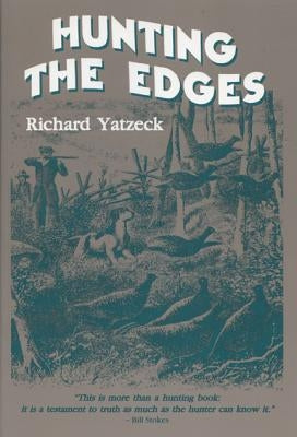 Hunting the Edges by Yatzeck, Richard L.