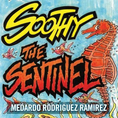 Soothy the Sentinel by Rodriguez Ramirez, Medardo