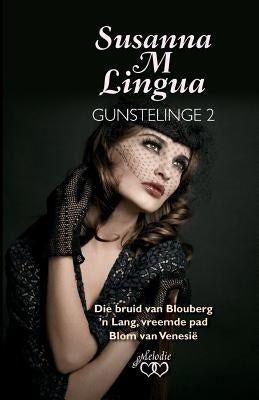 Susanna M Lingua Gunstelinge 2 by Lingua, Susanna M.