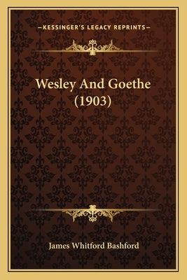 Wesley And Goethe (1903) by Bashford, James Whitford