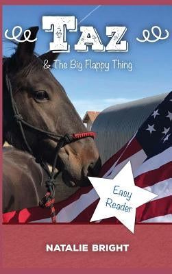Taz & the Big Flappy Thing by Bright, Natalie