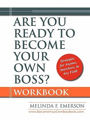 Are You Ready to Become Your Own Boss? by Emerson, Melinda F.