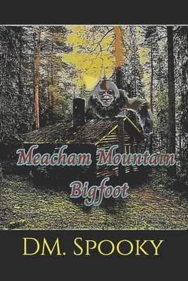 Meacham Mountain Bigfoot by Spooky