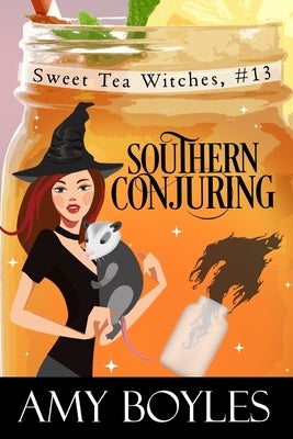 Southern Conjuring by Boyles, Amy