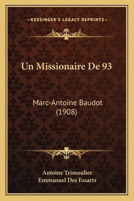 Un Missionaire De 93: Marc-Antoine Baudot (1908) by Trimoulier, Antoine
