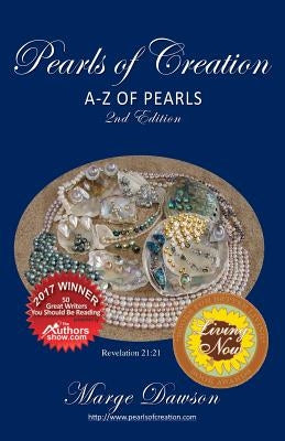 Pearls of Creation A-Z of Pearls, 2nd Edition BRONZE AWARD: non fiction by Dawson, Marge