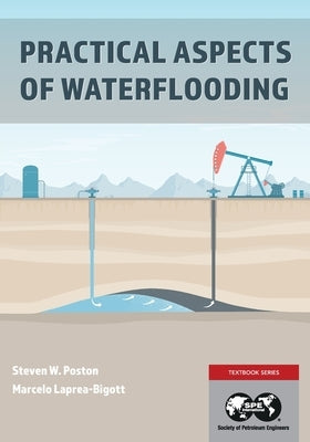 Practical Aspects of Waterflooding by Poston, Steven W.