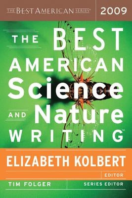 The Best American Science and Nature Writing 2009 by Folger, Tim