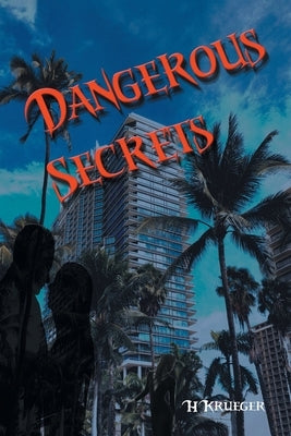 Dangerous Secrets by Hkrueger