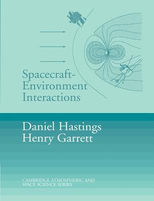 Spacecraft-Environment Interactions by Hastings, Daniel