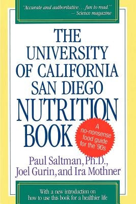 The University of California San Diego Nutrition Book by Saltman, Paul