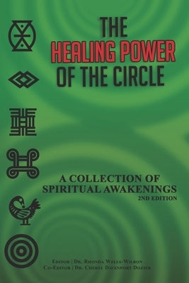 The Healing Power of the Circle: A Collection of Spiritual Awakenings by Davenport Dozier, Cheryl