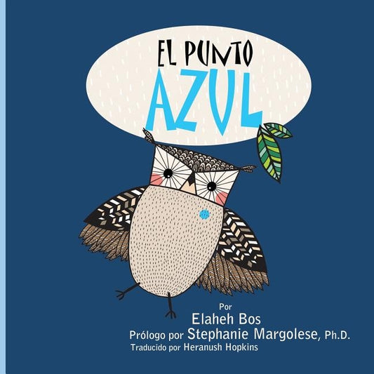 El Punto Azul: (Spanish version of A Spot of Blue) by Margolese, Stephanie