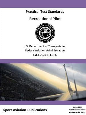 Recreational Pilot Practical Test Standards - Airplane and Rotorcraft by Administration, Federal Aviation