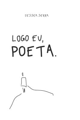 Logo eu, poeta by Serra, Jessica
