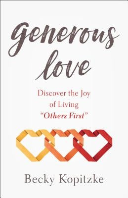 Generous Love by Kopitzke, Becky