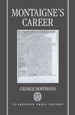 Montaigne's Career by Hoffmann, George