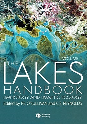The Lakes Handbook, Volume 1: Limnology and Limnetic Ecology by O'Sullivan, Patrick