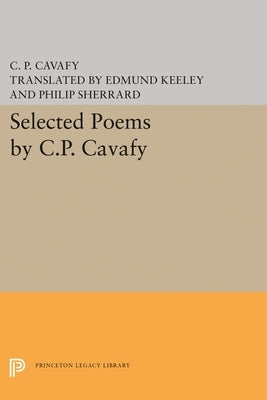 Selected Poems by C.P. Cavafy by Cavafy, C. P.