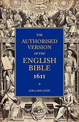 Authorized Bible-KJV-1611: Volume 3, Job to Malachi by Wright, William Aldis