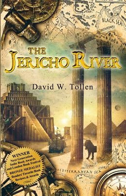 The Jericho River: An Adventure Through History and a Tool for Teachers by Tollen, David W.