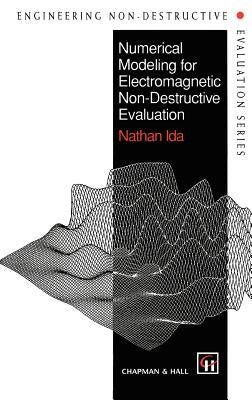 Numerical Modeling for Electromagnetic Non-Destructive Evaluation by Ida, N.