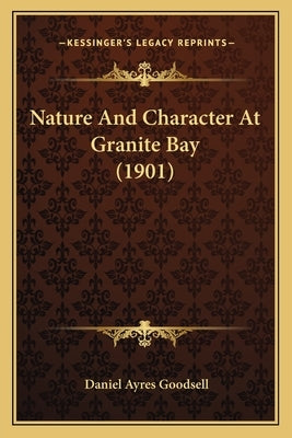 Nature And Character At Granite Bay (1901) by Goodsell, Daniel Ayres