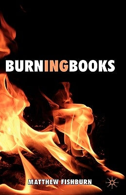 Burning Books by Fishburn, M.