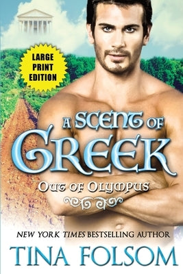 A Scent of Greek (Out of Olympus #2) by Folsom, Tina