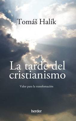 La Tarde del Cristianismo by Halik, Tomas