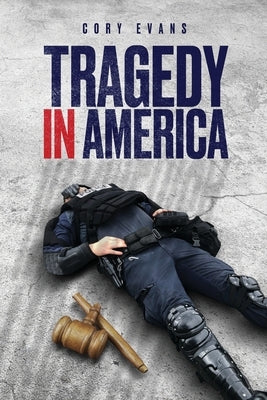 Tragedy in America by Evans, Cory