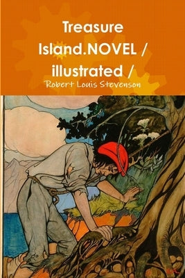 Treasure Island.NOVEL / illustrated / by Stevenson, Robert Louis