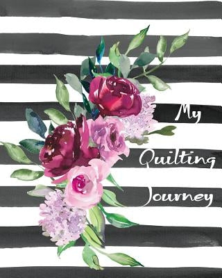 My Quilting Journey: Quilt Diary by Deck, Dee