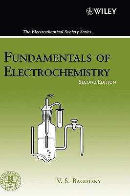 Fundamentals of Electrochemistry by Bagotsky, Vladimir S.