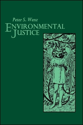 Environmental Justice by Wenz, Peter S.