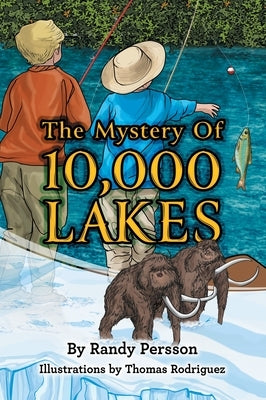 The Mystery of 10,000 Lakes by Persson, Randy