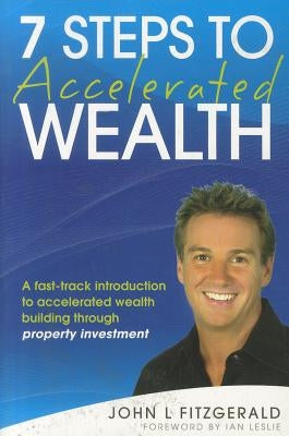 Seven Steps to Accelerated Wea by Fitzgerald, John L.