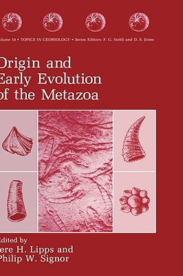 Origin and Early Evolution of the Metazoa by Lipps, Jere H.