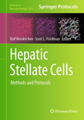 Hepatic Stellate Cells: Methods and Protocols by Weiskirchen, Ralf
