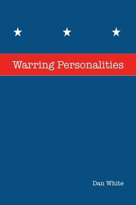 Warring Personalities by White, Dan