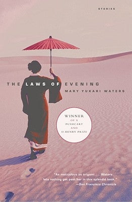 The Laws of Evening: Stories by Waters, Mary Yukari