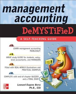 Management Accounting Demystified by Berry, Leonard Eugene